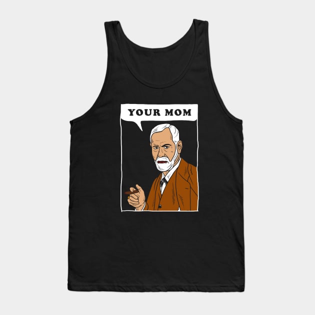 Your Mom - Freud Tank Top by dumbshirts